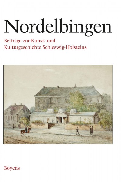 Nordelbingen. Beiträge zur Kunst- und Kulturgeschichte Schleswig-Holsteins / Nordelbingen. Beiträg