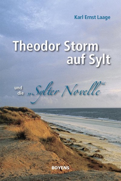 Theodor Storm auf Sylt und seine "Sylter Novelle"