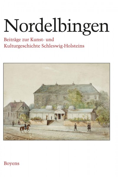 Nordelbingen. Beiträge zur Kunst- und Kulturgeschichte Schleswig-Holsteins / Nordelbingen. Beiträg