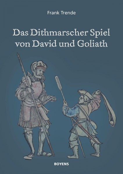 Das Dithmarscher Spiel von David und Goliath
