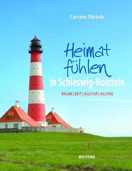 Heimat fühlen in Schleswig-Holstein