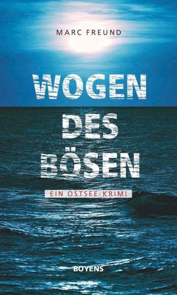 Wogen des Bösen