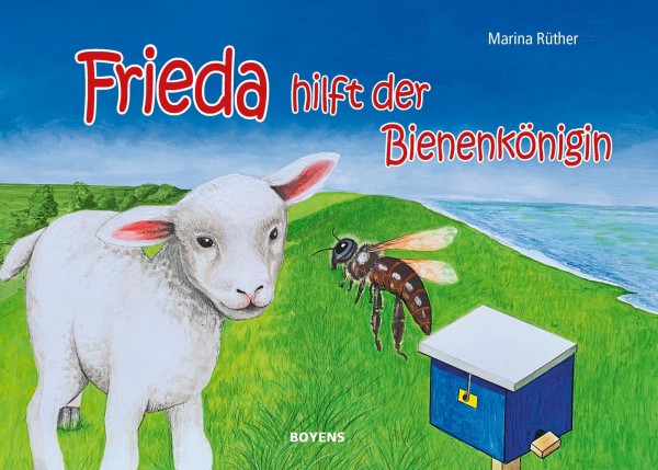 Frieda hilft der Bienenkönigin