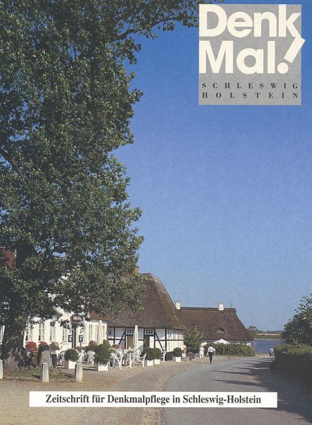Denkmal. Zeitschrift für Denkmalpflege in Schleswig-Holstein / Denkmal. Zeitschrift für Denkmalpfl