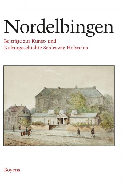 Nordelbingen. Beiträge zur Kunst- und Kulturgeschichte Schleswig-Holsteins / Nordelbingen. Beiträg