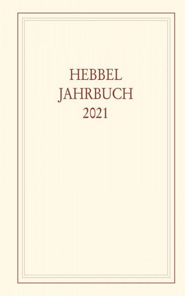 Hebbel-Jahrbuch 76/2021