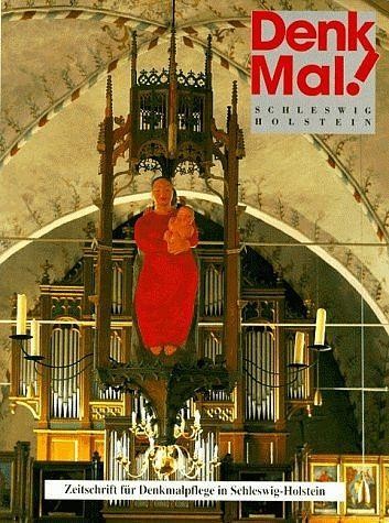 Denkmal. Zeitschrift für Denkmalpflege in Schleswig-Holstein / Denkmal. Zeitschrift für Denkmalpfl